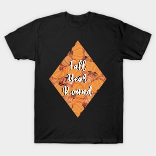 Fall year round T-Shirt